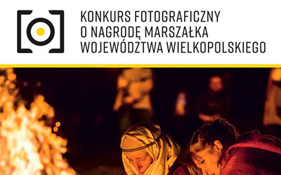 5. edycja Konkursu Fotograficznego o Nagrodę Marszałka Województwa Wielkopolskiego